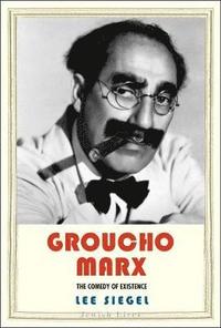 bokomslag Groucho Marx: The Comedy of Existence