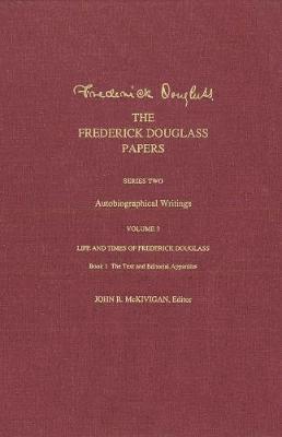 bokomslag The Frederick Douglass Papers: Series Two: Autobiographical Writings, Volume 3: Life and Times of Frederick Douglass
