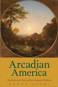 bokomslag Arcadian America