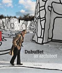 bokomslag Dubuffet as Architect
