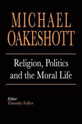 bokomslag Religion, Politics, and the Moral Life