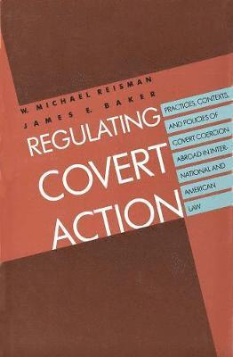 Regulating Covert Action 1