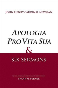 bokomslag "Apologia Pro Vita Sua" and Six Sermons