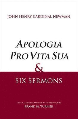 bokomslag &quot;Apologia Pro Vita Sua&quot; and Six Sermons