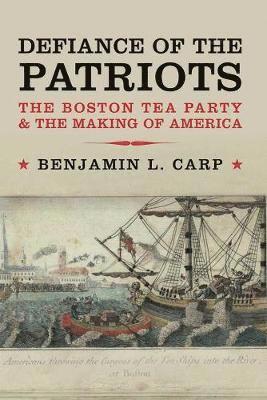 Benjamin L. Carp, Benjamin L Carp - Defiance of the Patriots, Häftad