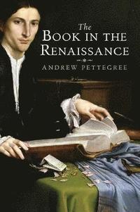 bokomslag The Book in the Renaissance