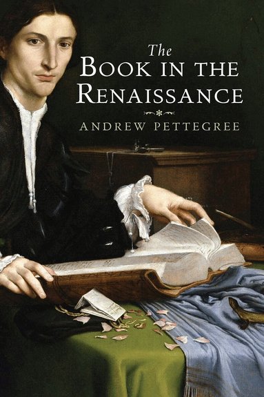 Andrew Pettegree - Book in the Renaissance, Häftad