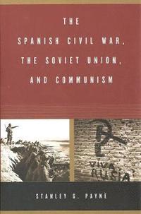 bokomslag The Spanish Civil War, the Soviet Union, and Communism