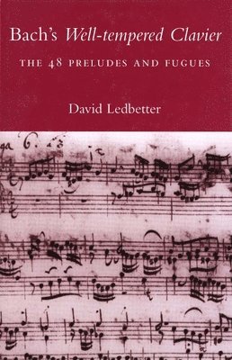 David Ledbetter - Bach's Well-tempered Clavier, Häftad