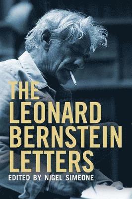 bokomslag The Leonard Bernstein Letters