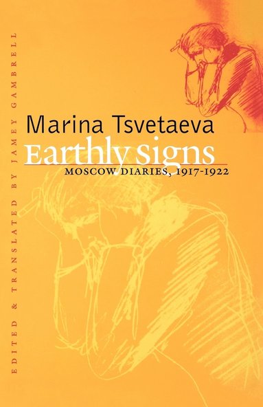 Marina Tsvetaeva, Jamey Gambrell - Earthly Signs, Häftad