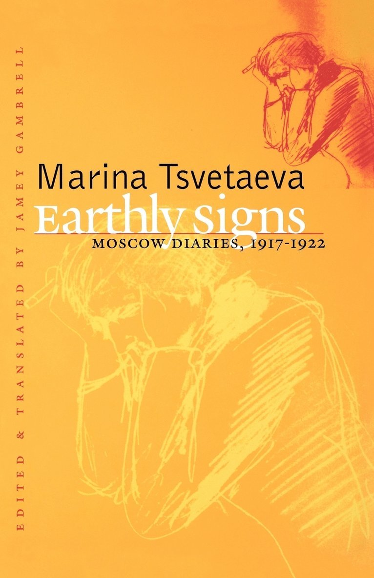 Marina Tsvetaeva, Jamey Gambrell - Earthly Signs, Häftad