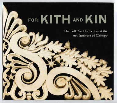 Judith A. Barter, Monica Obniski - For Kith and Kin, Inbunden