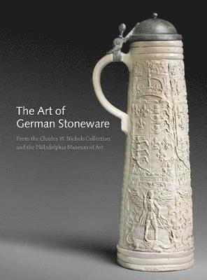 The Art of German Stoneware, 1300-1900 1