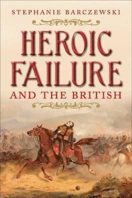 bokomslag Heroic Failure and the British