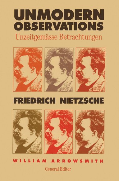 bokomslag Unmodern Observations (Unzeitgemässe Betrachtungen)