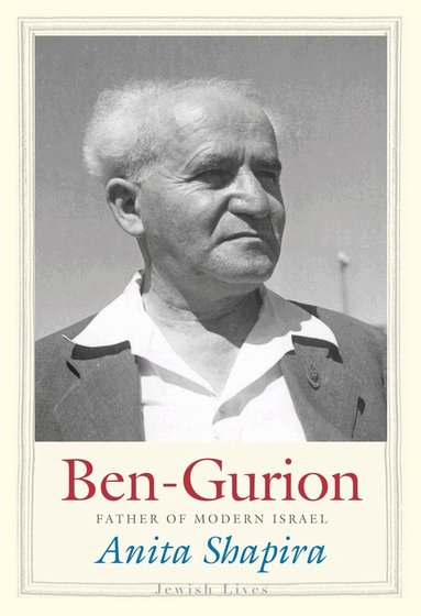 Anita Shapira - Ben-Gurion, Inbunden