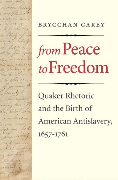 Brycchan Carey - From Peace to Freedom, Inbunden