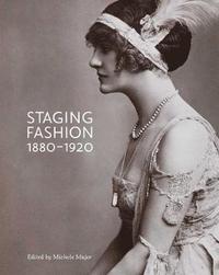bokomslag Staging Fashion, 1880-1920