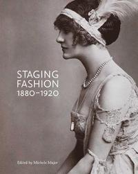 bokomslag Staging Fashion, 1880-1920: Jane Hading, Lily Elsie, Billie Burke