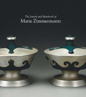 bokomslag The Jewelry and Metalwork of Marie Zimmermann