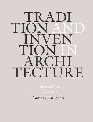 Tradition and Invention in Architecture 1