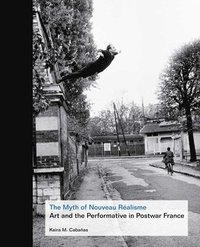bokomslag The Myth of Nouveau Ralisme