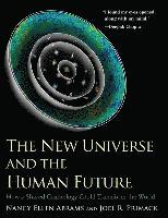 bokomslag The New Universe and the Human Future