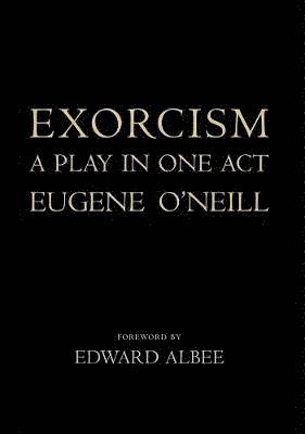 Exorcism: A Play in One Act