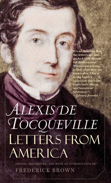 Alexis de Tocqueville, Frederick Brown - Letters from America, Häftad