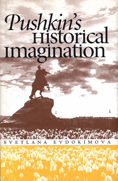 Svetlana Evdokimova - Pushkin's Historical Imagination, Häftad