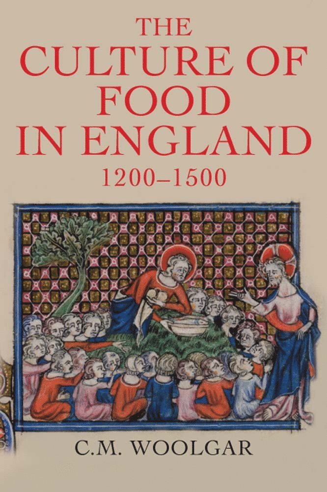 Culture of Food in England, 1200-1500 1