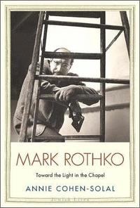 bokomslag Mark Rothko: Toward the Light in the Chapel