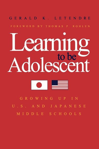 Gerald K. LeTendre - Learning to Be Adolescent, Häftad