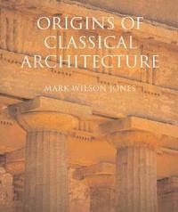 bokomslag Origins of Classical Architecture