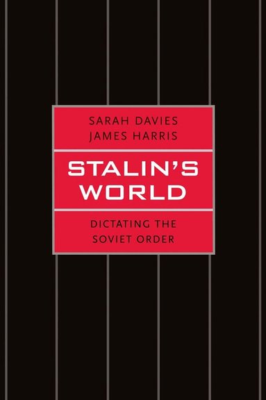 Sarah Davies, James Harris - Stalin's World, Inbunden