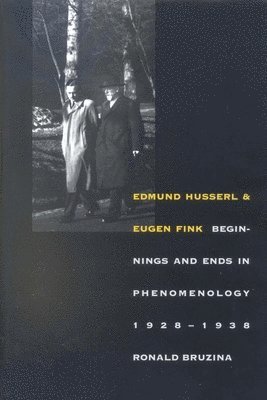 Ronald Bruzina - Edmund Husserl and Eugen Fink, Häftad