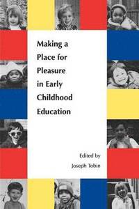 bokomslag Making a Place for Pleasure in Early Childhood Education