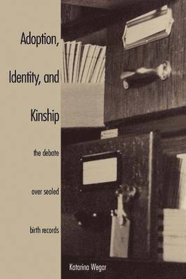 Adoption, Identity, and Kinship 1