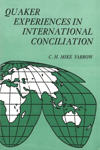 bokomslag Quaker Experiences in International Conciliation