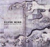 bokomslag Silver Wind: The Arts of Sakai Hoitsu (1761-1828)