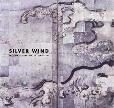 bokomslag Silver Wind: The Arts of Sakai Hoitsu (1761-1828)