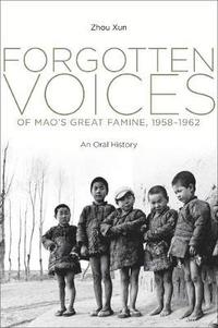 bokomslag Forgotten Voices of Mao's Great Famine, 1958-1962