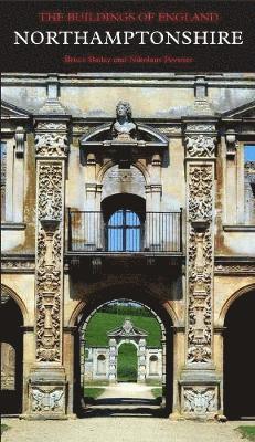 Bruce Bailey, Nikolaus Pevsner, Bridget Cherry - Northamptonshire, Inbunden