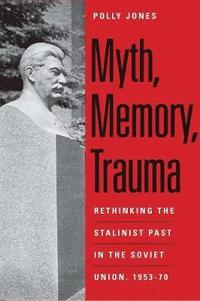 bokomslag Myth, Memory, Trauma