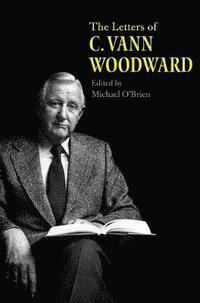 bokomslag The Letters of C. Vann Woodward