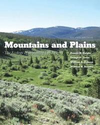 bokomslag Mountains and Plains: The Ecology of Wyoming Landscapes