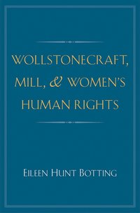 bokomslag Wollstonecraft, Mill, and Women's Human Rights