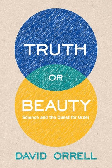 David Orrell - Truth or Beauty, Inbunden