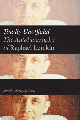 Raphael Lemkin, Donna-Lee Frieze - Totally Unofficial, Inbunden